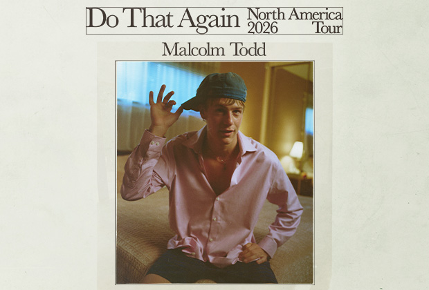 MALCOLM TODD: DO THAT AGAIN TOUR 2026 WITH 54 ULTRA