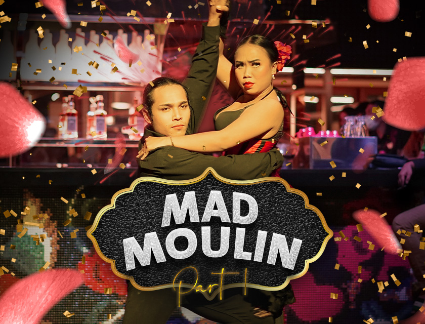 Mad Moulin Part 1 (Weekly)